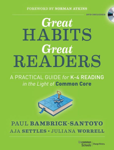 Great Habits, Great Readers: A Practical Guide for K - 4 Reading in the Light of Common Core