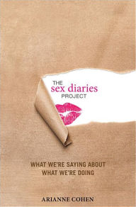 Sex Diaries Project: What We're Saying about What We're Doing