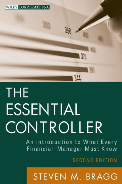 The Essential Controller: An Introduction to What Every Financial Manager Must Know
