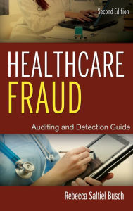 Title: Healthcare Fraud: Auditing and Detection Guide / Edition 2, Author: Rebecca S. Busch
