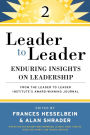 Leader to Leader: Enduring Insights on Leadership from the Drucker Foundation's Award-Winning Journal