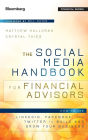 The Social Media Handbook for Financial Advisors: How to Use LinkedIn, Facebook, and Twitter to Build and Grow Your Business / Edition 1