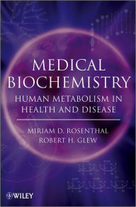 Medical Biochemistry: Human Metabolism in Health and Disease