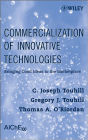 Commercialization of Innovative Technologies: Bringing Good Ideas to the Marketplace