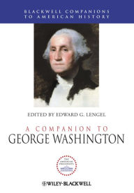 Title: A Companion to George Washington, Author: Edward G. Lengel