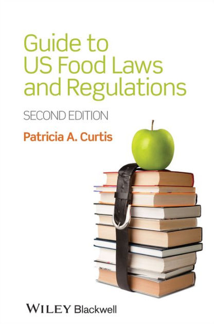 guide-to-us-food-laws-and-regulations-edition-2-by-patricia-a-curtis