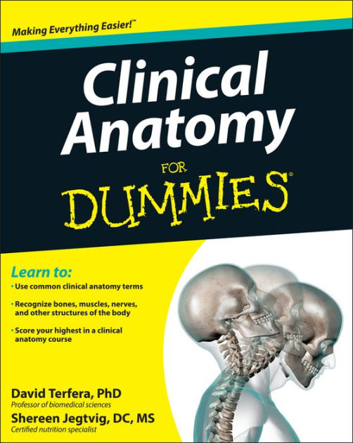 Clinical Anatomy For Dummies by David Terfera, Shereen Jegtvig