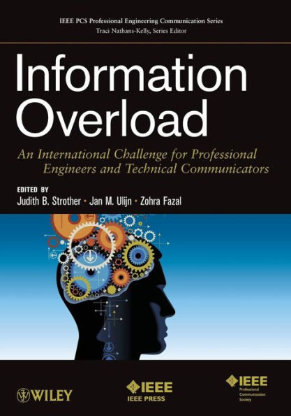 Information Overload: An International Challenge for Professional Engineers and Technical Communicators
