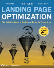 Title: Landing Page Optimization: The Definitive Guide to Testing and Tuning for Conversions, Author: Tim Ash