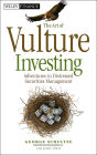 The Art of Vulture Investing: Adventures in Distressed Securities Management