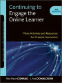 Continuing to Engage the Online Learner: More Activities and Resources for Creative Instruction
