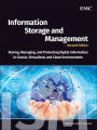 Information Storage and Management: Storing, Managing, and Protecting Digital Information in Classic, Virtualized, and Cloud Environments