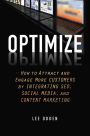 Optimize: How to Attract and Engage More Customers by Integrating SEO, Social Media, and Content Marketing