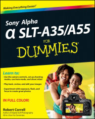 Title: Sony Alpha SLT-A35 / A55 For Dummies, Author: Robert Correll