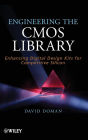 Engineering the CMOS Library: Enhancing Digital Design Kits for Competitive Silicon / Edition 1