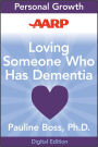 AARP Loving Someone Who Has Dementia: How to Find Hope while Coping with Stress and Grief