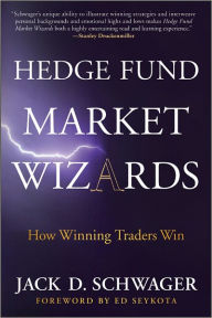 Title: Hedge Fund Market Wizards: How Winning Traders Win, Author: Jack D. Schwager