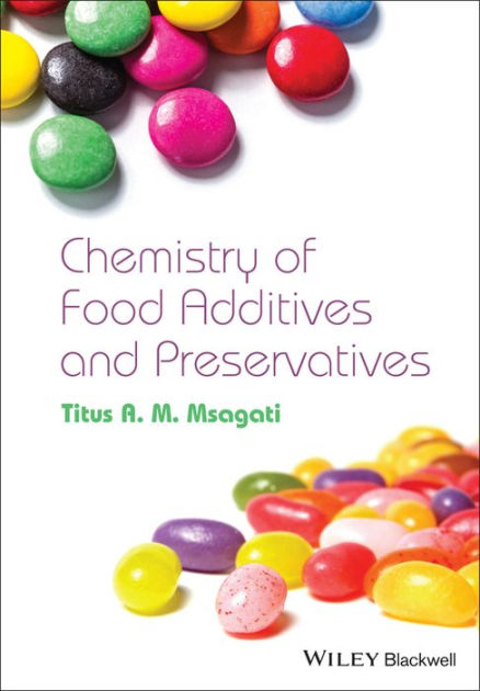 The Chemistry of Food Additives and Preservatives [Book]