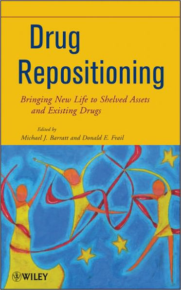 Drug Repositioning: Bringing New Life to Shelved Assets and Existing Drugs