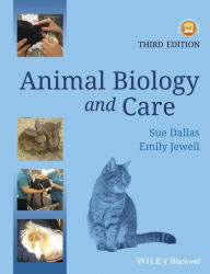 Title: Animal Biology and Care / Edition 3, Author: Sue Dallas
