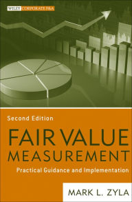 Fair Value Measurement: Practical Guidance and Implementation, 2nd Edition