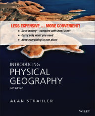 Title: Introducing Physical Geography / Edition 6, Author: Alan H. Strahler