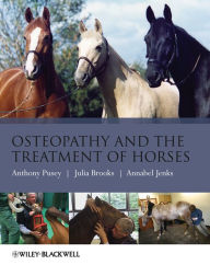 Title: Osteopathy and the Treatment of Horses, Author: Anthony Pusey