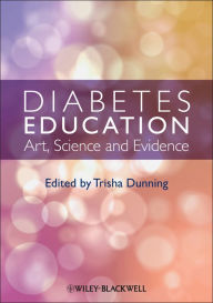 Title: Diabetes Education: Art, Science and Evidence, Author: Trisha Dunning