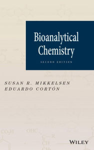 Title: Bioanalytical Chemistry / Edition 2, Author: Susan R. Mikkelsen