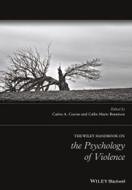 Title: The Wiley Handbook on the Psychology of Violence, Author: Carlos A. Cuevas