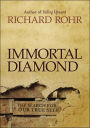 Alternative view 3 of Immortal Diamond: The Search for Our True Self
