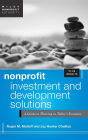 Nonprofit Investment and Development Solutions, + Website: A Guide to Thriving in Today's Economy / Edition 1