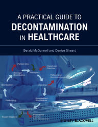 Title: A Practical Guide to Decontamination in Healthcare, Author: Gerald E. McDonnell