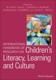 Title: International Handbook of Research on Children's Literacy, Learning and Culture, Author: Kathy Hall