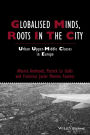 Globalised Minds, Roots in the City: Urban Upper-middle Classes in Europe