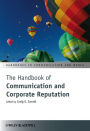 The Handbook of Communication and Corporate Reputation