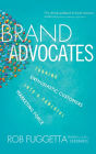 Brand Advocates: Turning Enthusiastic Customers into a Powerful Marketing Force