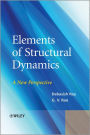 Elements of Structural Dynamics: A New Perspective / Edition 1