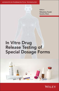Title: In Vitro Drug Release Testing of Special Dosage Forms / Edition 1, Author: Nikoletta Fotaki