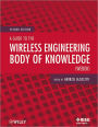 A Guide to the Wireless Engineering Body of Knowledge (WEBOK) / Edition 2