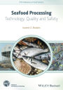 Seafood Processing: Technology, Quality and Safety / Edition 1