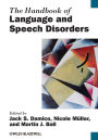 The Handbook of Language and Speech Disorders / Edition 1