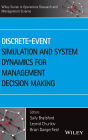 Discrete-Event Simulation and System Dynamics for Management Decision Making / Edition 1