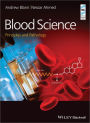 Blood Science: Principles and Pathology / Edition 1