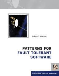 Title: Patterns for Fault Tolerant Software, Author: Robert S. Hanmer