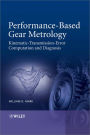 Performance-Based Gear Metrology: Kinematic - Transmission - Error Computation and Diagnosis