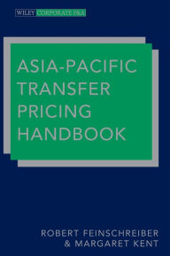 Title: Asia-Pacific Transfer Pricing Handbook / Edition 1, Author: Robert Feinschreiber