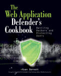 Alternative view 1 of Web Application Defender's Cookbook: Battling Hackers and Protecting Users