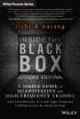 Inside the Black Box: A Simple Guide to Quantitative and High Frequency Trading