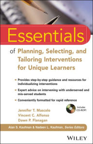 Title: Essentials of Planning, Selecting, and Tailoring Interventions for Unique Learners / Edition 1, Author: Jennifer T. Mascolo
